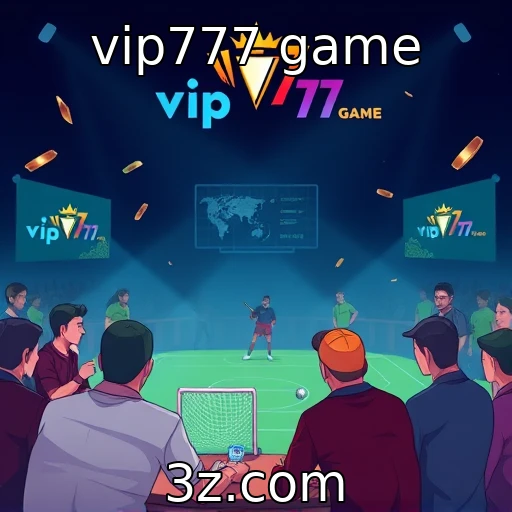 Fortalecimento de comunidades de apostadores e cultura de apostas - vip777 game